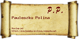 Pauleszku Polina névjegykártya